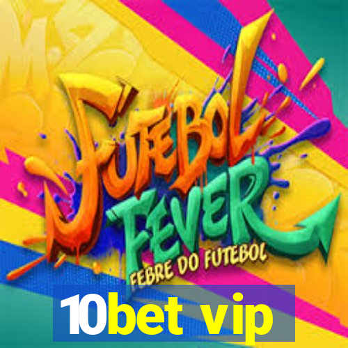 10bet vip