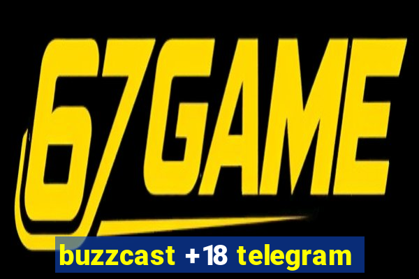 buzzcast +18 telegram