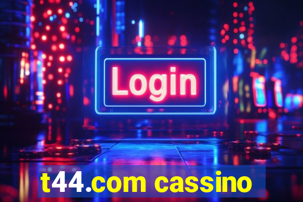 t44.com cassino