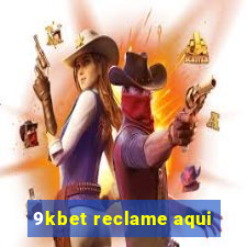 9kbet reclame aqui