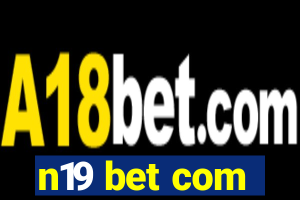 n19 bet com