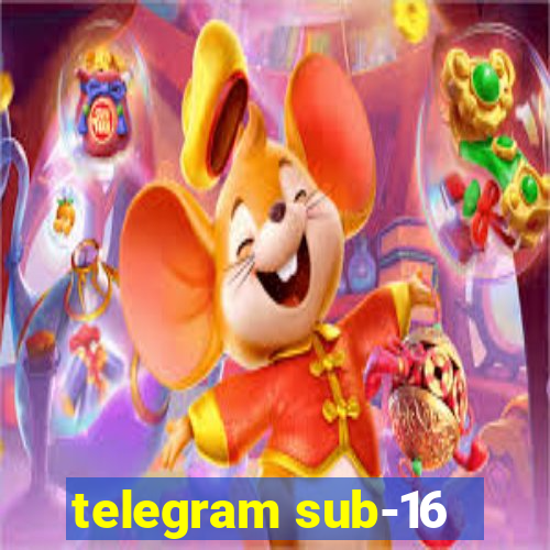 telegram sub-16