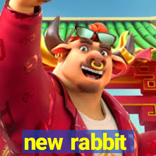 new rabbit