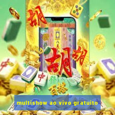 multishow ao vivo gratuito