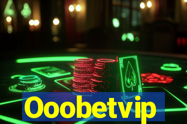 Ooobetvip