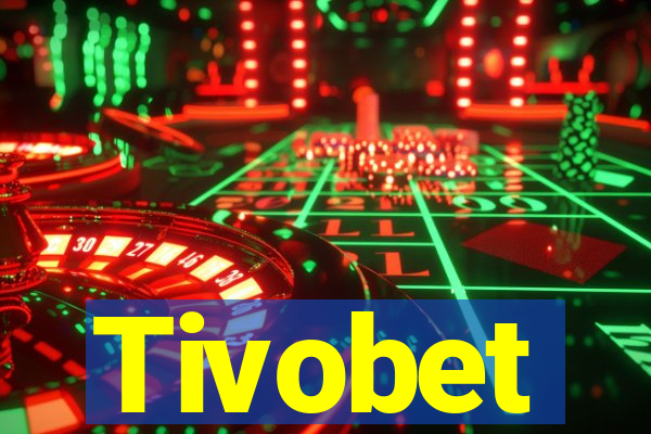 Tivobet