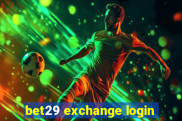 bet29 exchange login