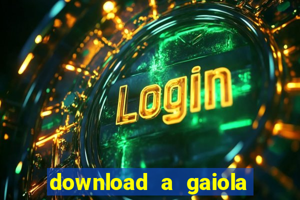 download a gaiola das loucas (1996 dublado)