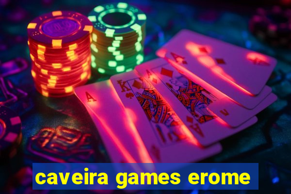 caveira games erome