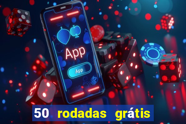 50 rodadas grátis no cadastro