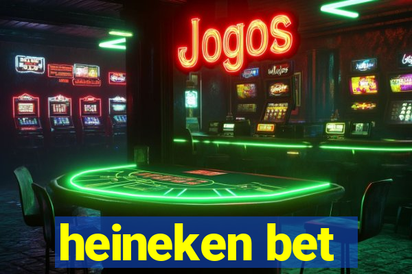 heineken bet