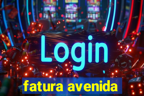 fatura avenida