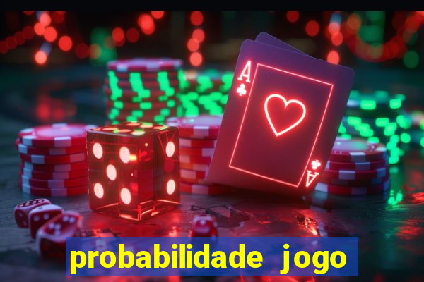 probabilidade jogo de futebol