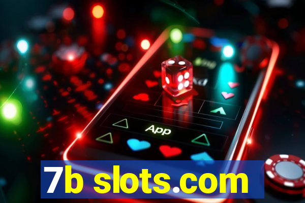 7b slots.com