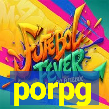 porpg