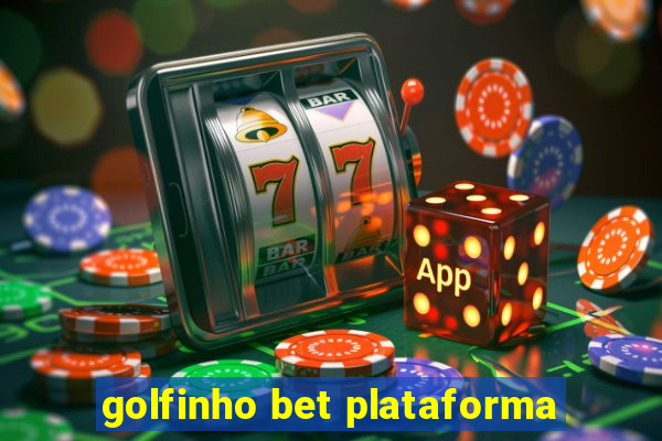 golfinho bet plataforma