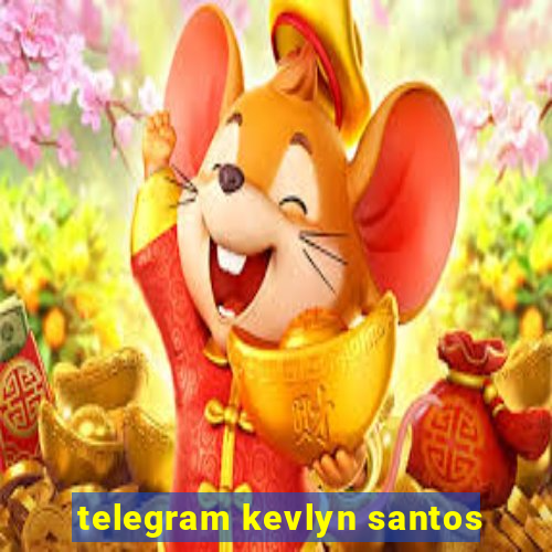 telegram kevlyn santos