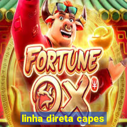 linha direta capes