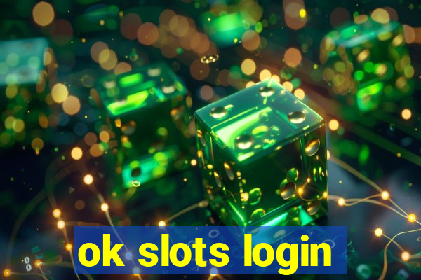 ok slots login