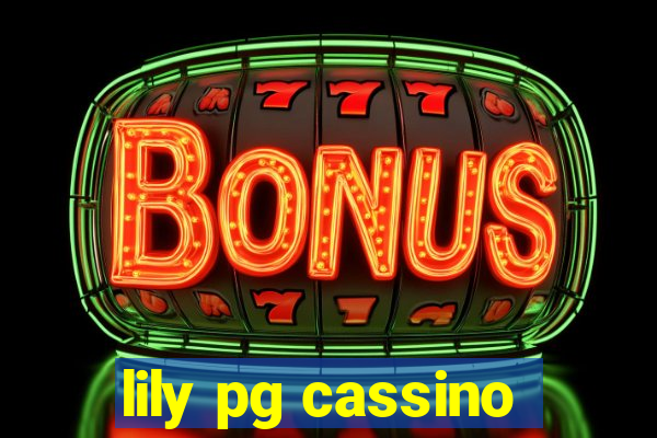 lily pg cassino