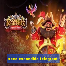 sexo escondido telegram