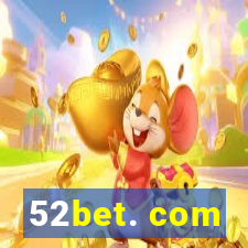 52bet. com