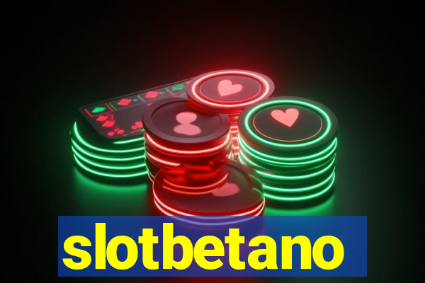 slotbetano