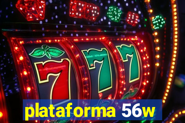 plataforma 56w