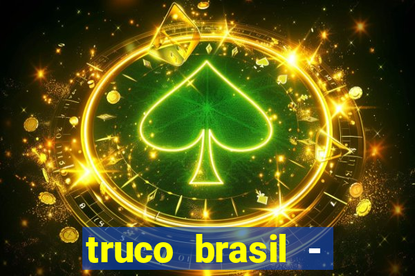 truco brasil - truco online