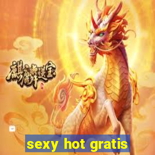 sexy hot gratis