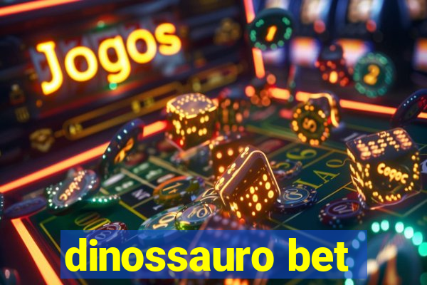 dinossauro bet