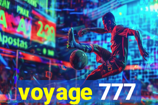 voyage 777