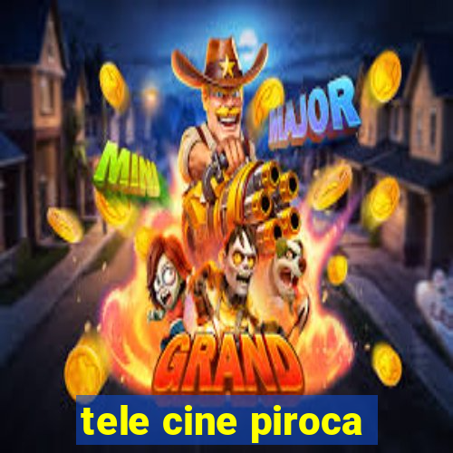 tele cine piroca