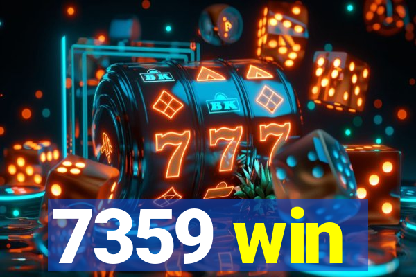 7359 win