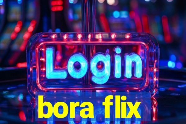 bora flix