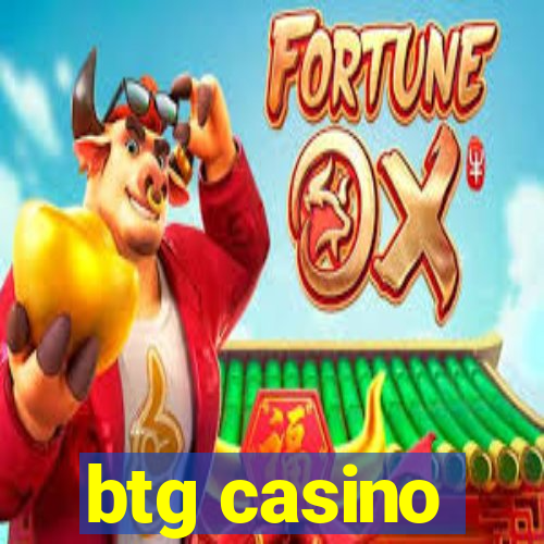 btg casino