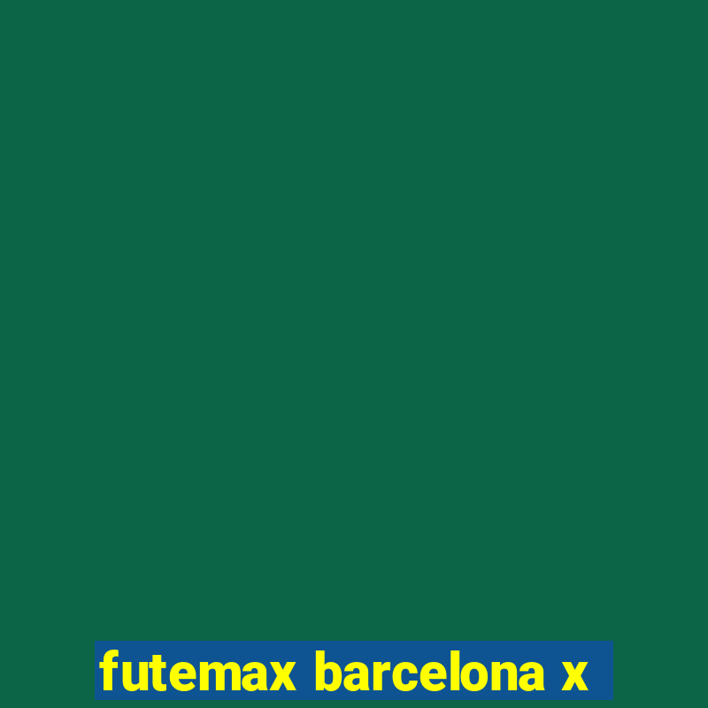 futemax barcelona x