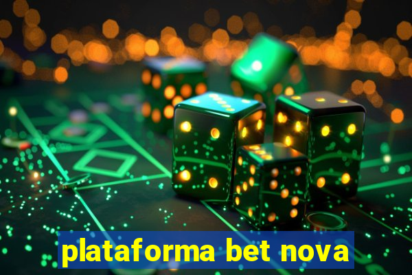 plataforma bet nova