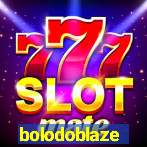 bolodoblaze