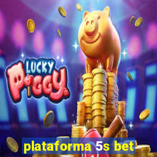 plataforma 5s bet