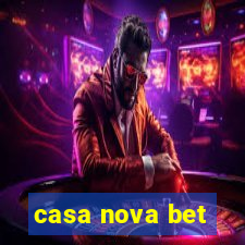 casa nova bet