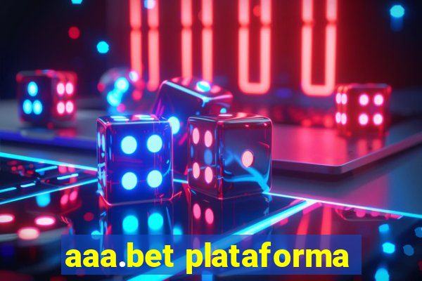 aaa.bet plataforma