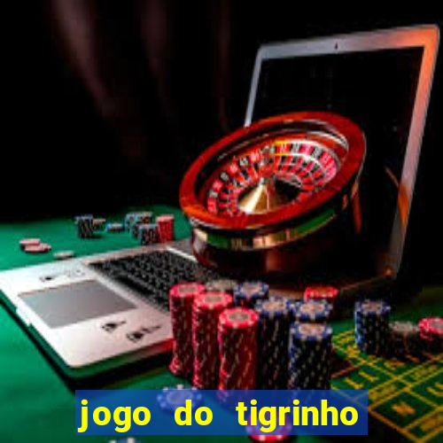 jogo do tigrinho falso para brincar