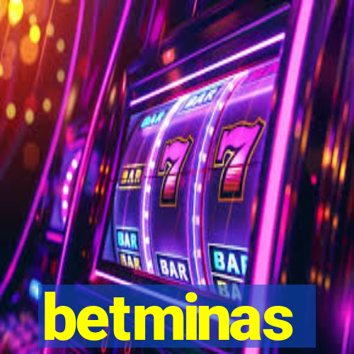 betminas