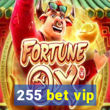 255 bet vip