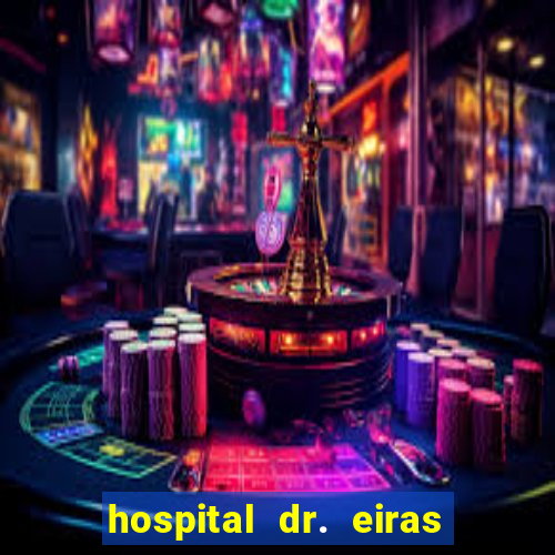 hospital dr. eiras em botafogo