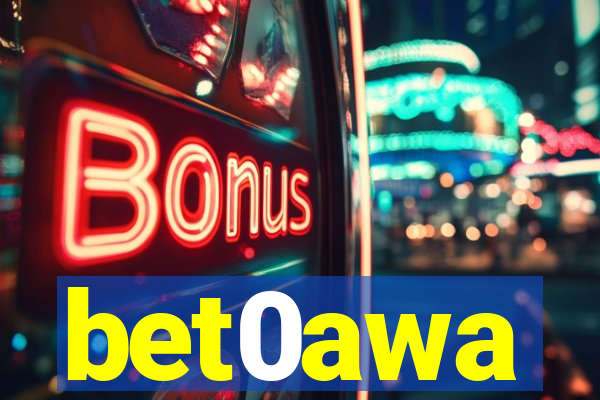 bet0awa