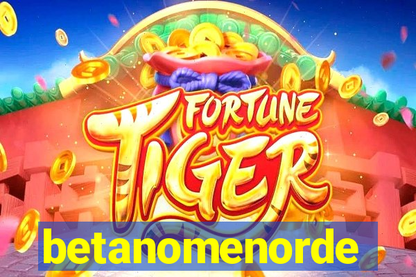 betanomenorde