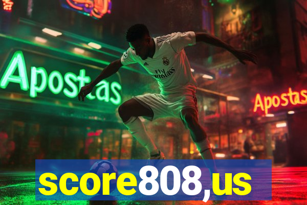 score808,us