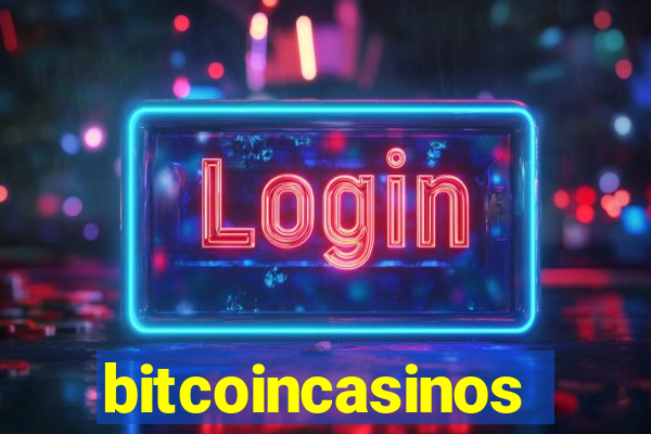 bitcoincasinos